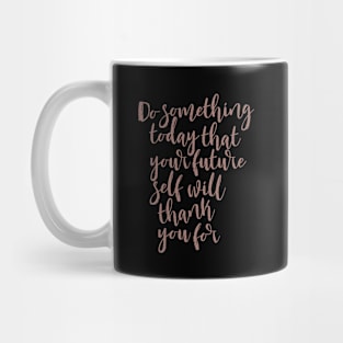 'Do Something Today' Education Shirt Mug